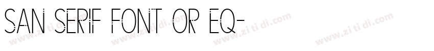 San Serif font or eq字体转换